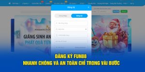 Đăng Ký Fun88 Nhanh Chóng Và An Toàn Chỉ Trong Vài Bước