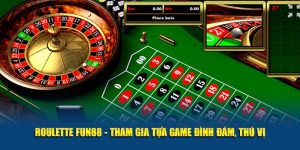 Roulette Fun88 - Tham Gia Tựa Game Đình Đám, Thú Vị